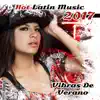 Vibras de Verano – Hot Latin Music 2017, Party Lounge del Mar, Rhythms of Salsa & Bachata, Cuban Club album lyrics, reviews, download