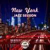 New York Jazz Session: The Best Instrumental Music Collection, Easy Listening Background for Restaurant & Café album lyrics, reviews, download