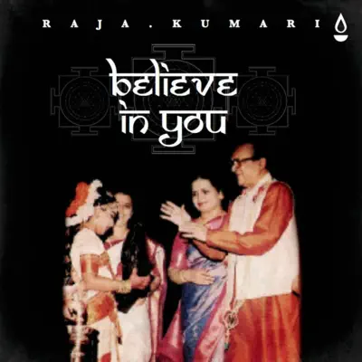 Believe in You - Single - Raja Kumari