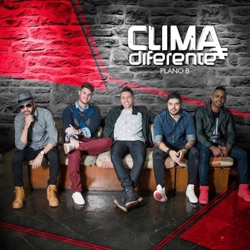 Clima Diferente - Plano B