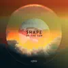 Shape of the Sun - Single album lyrics, reviews, download