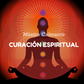 Curación Espiritual Música Calmante: Cuidado del Espíritu - Espiritu de Alma & Musica Ambiental Clube