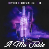 A ma table (feat. Le D) artwork