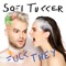 Fuck They - Sofi Tukker lyrics