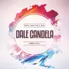 Dale Candela (feat. Renato C & Jol) - EP album lyrics, reviews, download