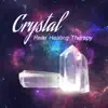 Crystal Reiki Healing Therapy: Soothing Music for Spa & Wellness, Nature Sounds for Yoga & Meditation, Zen New Age album lyrics, reviews, download