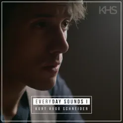 Everyday Sounds I - Kurt Hugo Schneider
