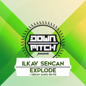 Explode - Single by Ilkay Sencan album reviews, ratings, credits