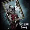 Missing - EP album lyrics, reviews, download
