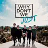 Why Don't We Just - EP album lyrics, reviews, download