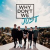 Why Don't We Just - EP, 2017