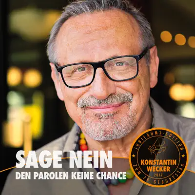 Sage Nein - Den Parolen keine Chance - Single - Konstantin Wecker