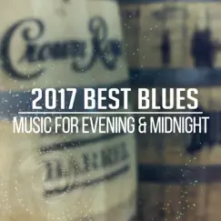 2017 Best Blues: Music for Evening & Midnight, Acoustic & Bass Guitar from Memphis Lounge, Relaxing Deep Sounds by Moon BB Band album reviews, ratings, credits