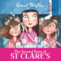 Enid Blyton - The Second Form at St Clare's: St Clare's, Book 4 (Unabridged) artwork