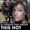 This Hot (feat. Emory) - DJ Romain lyrics