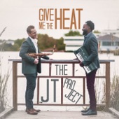 The JT Project - Give Me the Heat