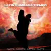 Latin Rumbada Tiempo: Dance Groove Latin Party – Relaxing Sensation, Latin Music Essentials, Bossa Nova Lounge, Flamenco Guitar, Sexy Spanish Sounds & Jazz Moods Blended album lyrics, reviews, download