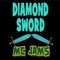 I Need a Diamond Sword - MC Jams lyrics