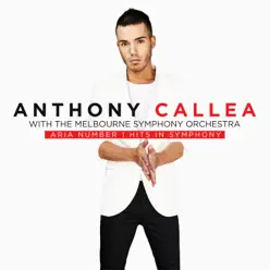 ARIA Number 1 Hits In Symphony (with The Melbourne Symphony Orchestra) - Anthony Callea