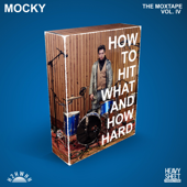 How To Hit What and How Hard (The Moxtape, Vol. IV) - EP - Mocky