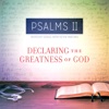 Psalms II: Declaring the Greatness of God, 2017