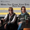 When You Close Your Eyes (Radio Mix) - Single