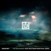 UNSECRET - The Reckoning (feat. Matthew Perryman Jones)