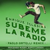 SÚBEME LA RADIO (feat. Descemer Bueno & Zion & Lennox) [Paolo Ortelli Remix] - Single