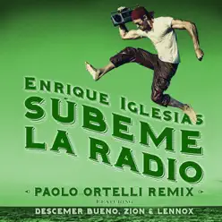 SÚBEME LA RADIO (feat. Descemer Bueno & Zion & Lennox) [Paolo Ortelli Remix] - Single - Enrique Iglesias