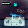 Stream & download Children (Remixes)