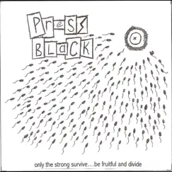 Only the Strong Survive, Be Fruitful and Divide - Single by Press Black album reviews, ratings, credits