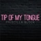 Tip of My Tongue - Priscilla Block lyrics