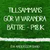 Tillsammans Gör Vi Varandra Bättre (feat. Ida Andersson Band) - Single album lyrics, reviews, download