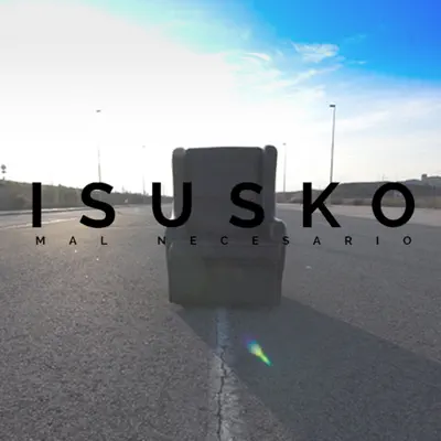 Mal Necesario - Single - Isusko