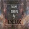 Nah Seen - Deuz lyrics