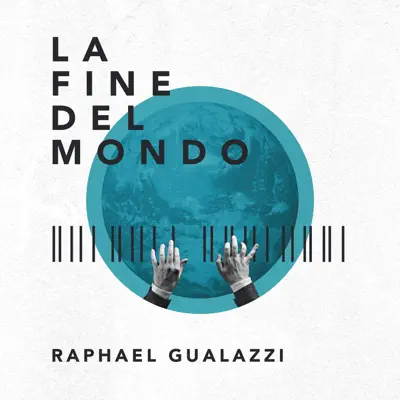 La fine del mondo - Single - Raphael Gualazzi