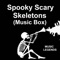 Spooky Scary Skeletons (Music Box) - Music Legends lyrics