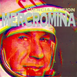 Ciencia Ficción - Single - Mercromina Ciencia Ficción - Single - Mercromina