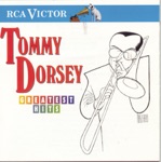 Tommy Dorsey and His Orchestra - You