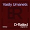 D-Railed - Vasily Umanets lyrics