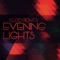 Evening Lights (Klod Rights Radio Edit) - Klod Rights lyrics