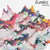 Eureka album lyrics, reviews, download