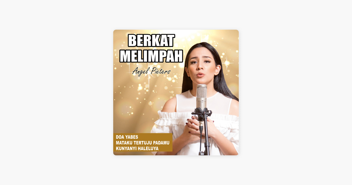 Berkat Melimpah Feat Jason Wawan Yap By Angel Pieters