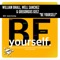 Be Yourself (J Warren Remix) - William Bhall, Well Sanchez & Gregorgus Geez lyrics