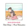 Massage: Total Body & Mind Relaxation, Ultimate Meditation Music Zone, Tranquility Slow Time album lyrics, reviews, download