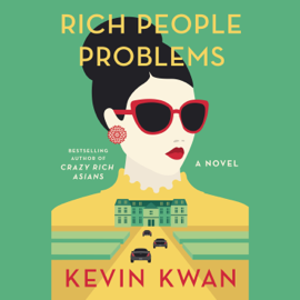 Rich People Problems: A Novel (Unabridged)