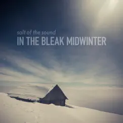 In the Bleak Midwinter - Single by Salt Of The Sound album reviews, ratings, credits