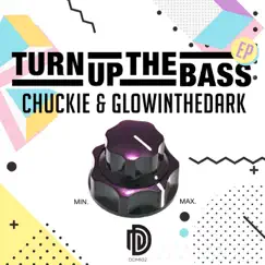 Turn up the Bass EP by Chuckie & GLOWINTHEDARK album reviews, ratings, credits