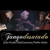 Tango Desatado (feat. Julio Frade & Pablo Aslan) artwork