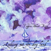 Joey Farr's Fuggins Wheat Band - Looking Out for Dry Land